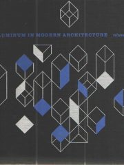 Aluminum in modern architecture (volume 1)