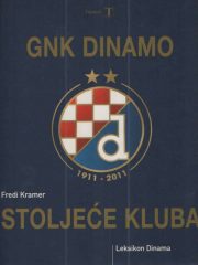 GNK Dinamo - Stoljeće kluba 1911-2011.