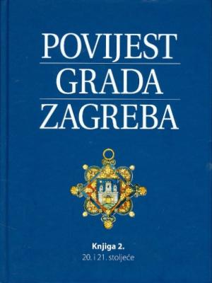 Povijest grada Zagreba: 20. i 21. stoljeće