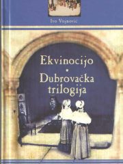 Ekvinocijo; Dubrovačka trilogija