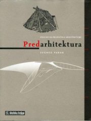 Predarhitektura: pogled na prapočela arhitekture