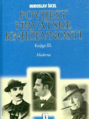 Povijest hrvatske književnosti: knjiga III. Moderna