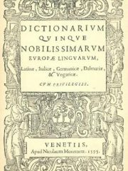 Prvi hrvatski rječnik - Dictionarium quinque nobilissimarum Europae linguarum: Latinae