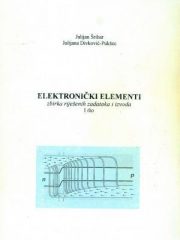 Elektronički elementi: zbirka riješenih zadataka i izvoda 1. dio