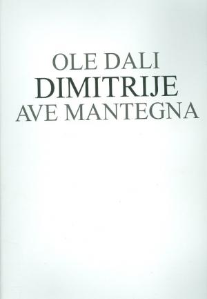 Ole Dali; Ave Mantegna