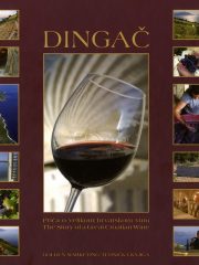 Dingač - Priča o velikom hrvatskom vinu / The Story of a Great Croatian Wine