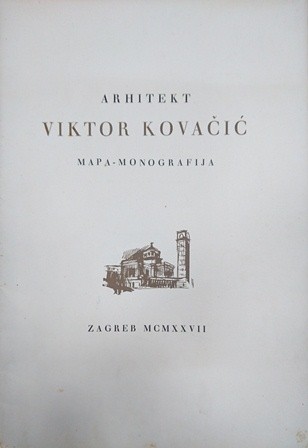 Arhitekt Viktor Kovačić: mapa - monografija