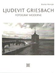 Ljudevit Griesbach - Fotograf Moderne