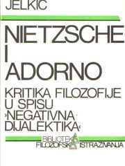 Nietzsche i Adorno: Kritika filozofije u spisu "Negativna dijalektika"