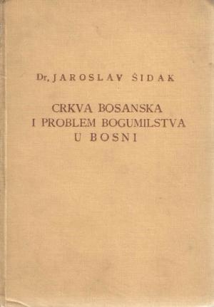Crkva bosanska i problem bogumilstva u Bosni