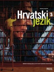 HRVATSKI JEZIK 3 : udžbenik hrvatskoga jezika za treći razred trogodišnjih strukovnih škola