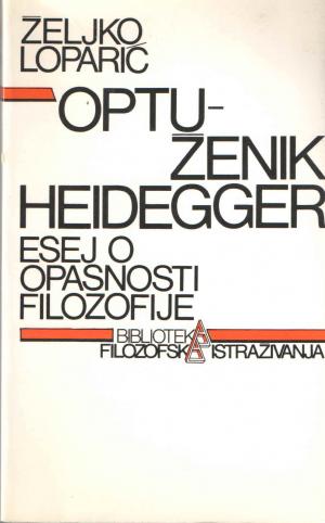 Optuženik Heidegger: esej o opasnosti filozofije