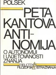 Peta Kantova antinomija: o autonomiji i uvjetovanosti znanja