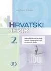 HRVATSKI JEZIK 2 : radna bilježnica uz udžbenik hrvatskog jezika za 2. razred srednjih strukovnih škola