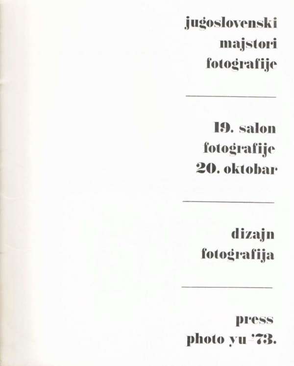 Jugoslovenski majstori fotografije; 19. salon fotografije 2. oktobar; Dizajn fotografija; Press photo yu-'73