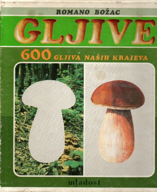 600 gljiva naših krajeva; Kuharica sakupljača gljiva