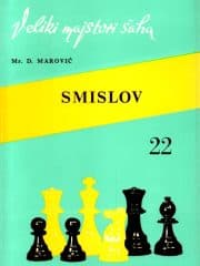 Veliki majstori šaha: Vasilij Vasiljevič Smislov