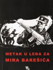 Metak u leđa za Mira Barešića