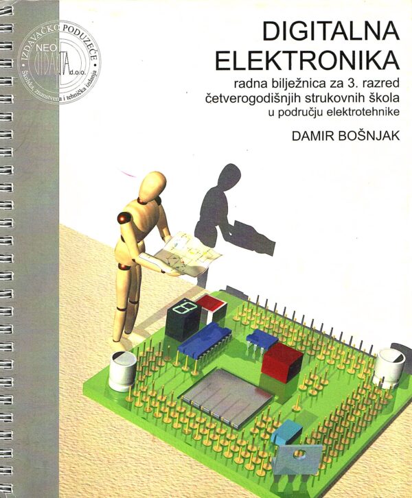 Digitalna elektronika : radna bilježnica za 3. razred četverogodišnjih strukovnih škola u području elektrotehnike