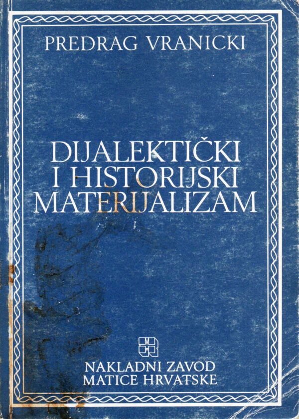 Filozofska hrestomatija sv. 10: Dijalektički i historijski materijalizam
