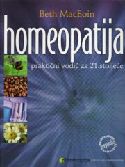 Homeopatija: praktični vodič za 21. stoljeće