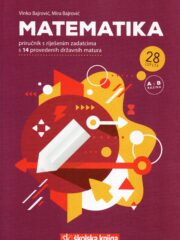 Matematika - priručnik s riješenim zadacima s 16 provedenih državnih matura
