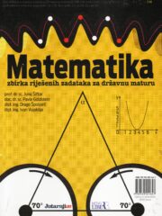 Matematika - zbirka riješenih zadataka za državnu maturu