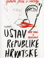 Ustav Republike Hrvatske - ljubavna priča o mržnji