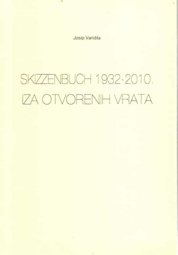 Skizzenbuch 1932.-2010.; Iza otvorenih vrata
