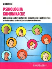 Psihologija komunikacije: udžbenik za nastavu psihologije komunikacije u području osobnih usluga u obrtničkim strukovnim školama