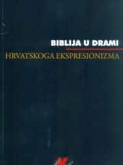 Biblija u drami hrvatskoga ekspresionizma, svezak 2