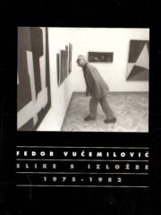 Fedor Vučemilović: Slike s izložbe 1975-1982