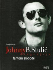 Johnny B. Štulić: fantom slobode