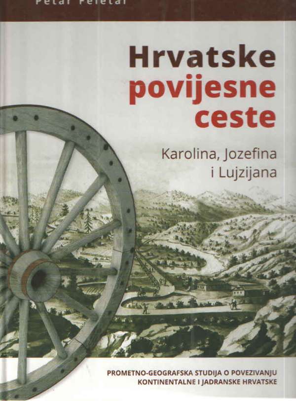 Hrvatske povijesne ceste; Karolina, Jozefina i Lujzijana