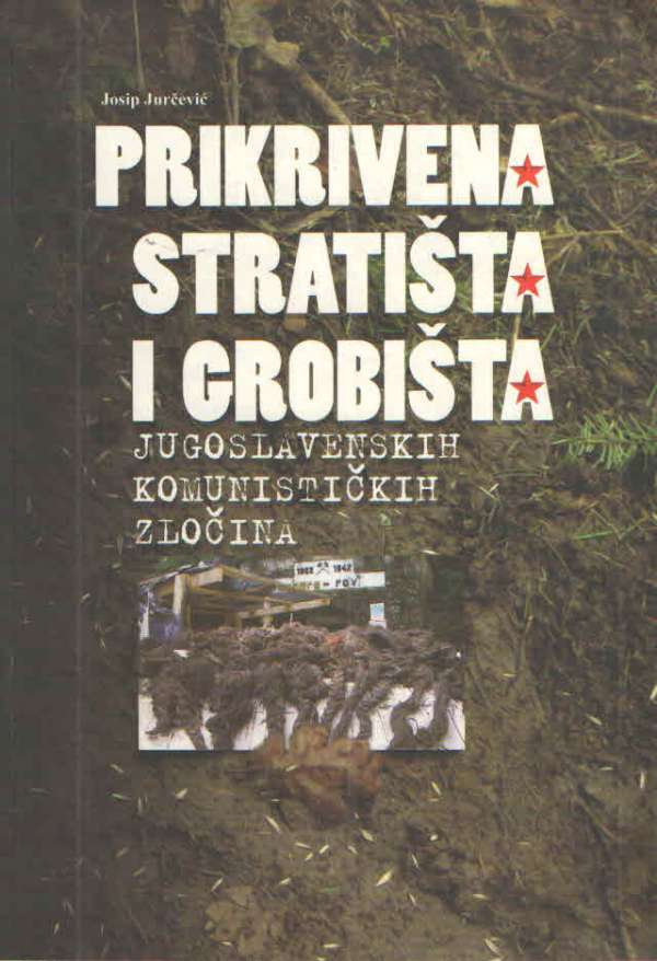 Prikrivena stratišta i grobišta jugoslavenskih komunističkih zločina
