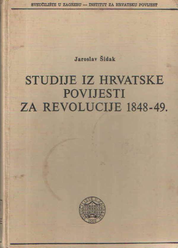 Studije iz hrvatske povijesti za revolucije 1848-49.