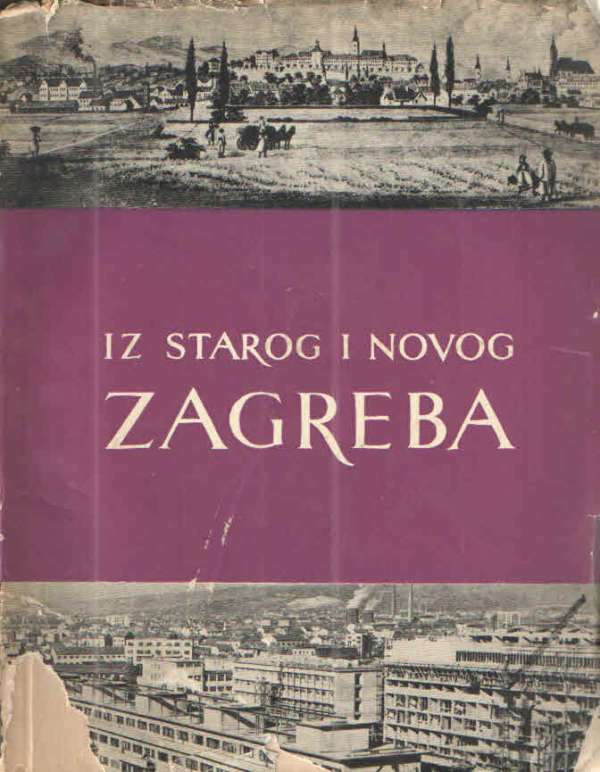 Iz starog i novog Zagreba I