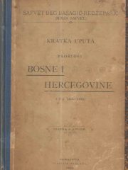 Kratka uputa u prošlost Bosne i Hercegovine (od g. 1463-1850.)