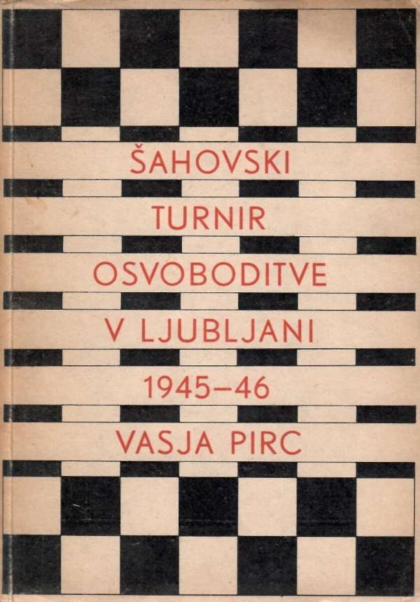 Šahovski turnir osvoboditve v Ljubljani 1945-46