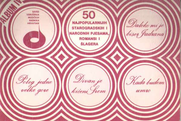 50 najpopularnijih starogradskih i narodnih pjesama, romansi i šlagera - album IV