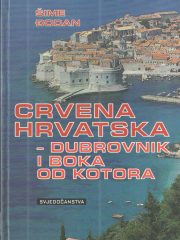 Crvena Hrvatska - Dubrovnik i Boka od Kotora