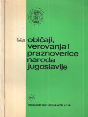 Običaji, verovanja i praznoverice naroda Jugoslavije