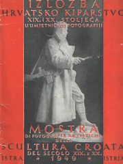 Izložba Hrvatsko kiparstvo XIX. i XX. stoljeća u umjetničkoj fotografiji /Mostra di fotografie artistiche della scultura croata del secolo XIX. e XX.