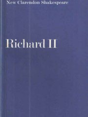Richard II (New Clarendon Shakespeare)