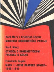 Manifest komunističke partije; Otkrića o komunističkom procesu u Kölnu; Marx i "Nove rajnske novine" 1848-1849