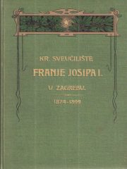 Kr. sveučilište Franje Josipa I. u Zagrebu 1874-1899