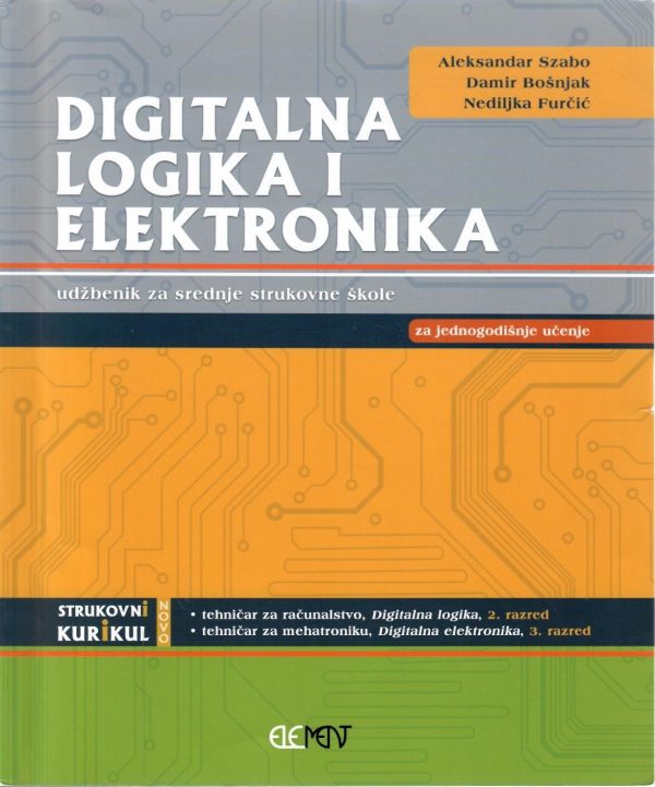 Digitalna logika i elektronika: udžbenik za srednje strukovne škole