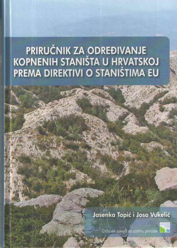 Priručnik za određivanje kopnenih staništa u Hrvatskoj prema direktivi o staništima EU