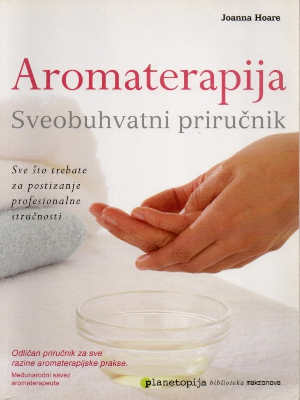 Aromaterapija: sveobuhvatni priručnik