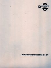 Milan Vulpe - retrospektiva 1945-1977